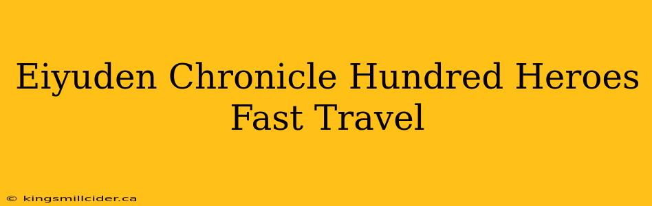 Eiyuden Chronicle Hundred Heroes Fast Travel