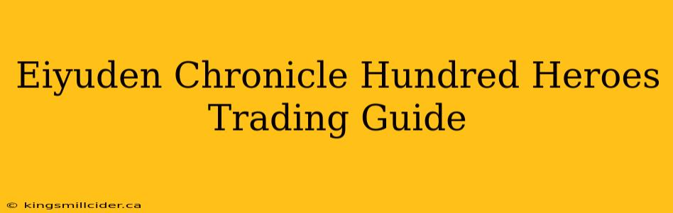 Eiyuden Chronicle Hundred Heroes Trading Guide