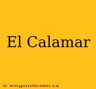 El Calamar