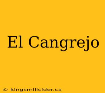 El Cangrejo