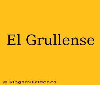 El Grullense