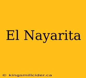 El Nayarita