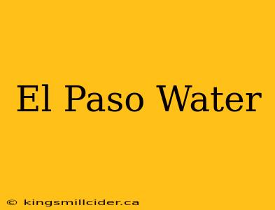 El Paso Water