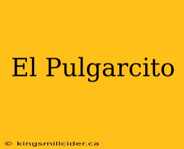 El Pulgarcito