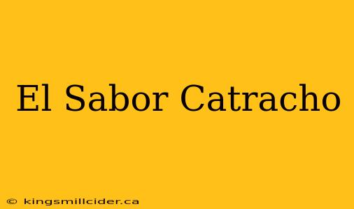 El Sabor Catracho