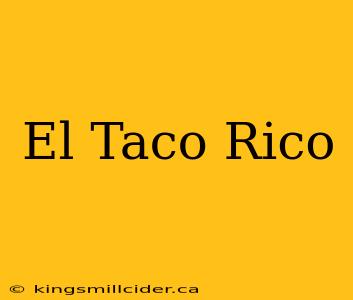 El Taco Rico