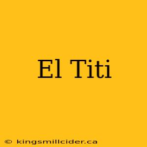 El Titi