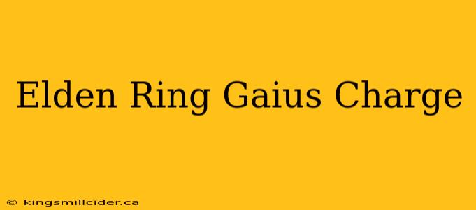 Elden Ring Gaius Charge