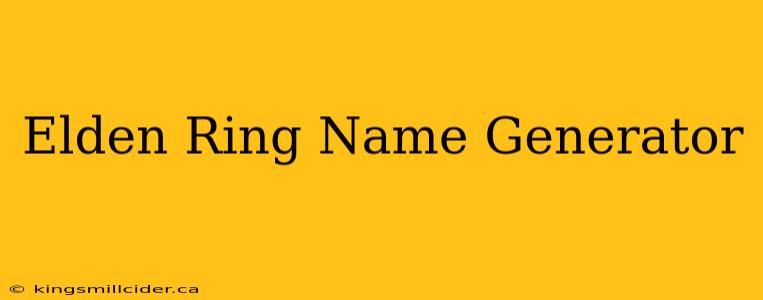 Elden Ring Name Generator