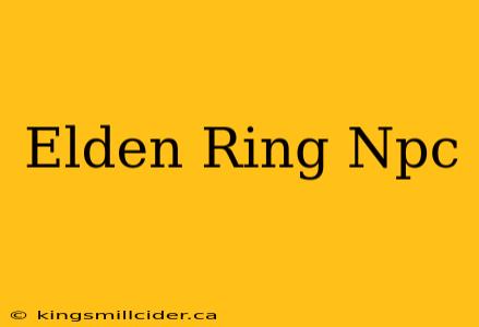 Elden Ring Npc