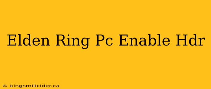 Elden Ring Pc Enable Hdr