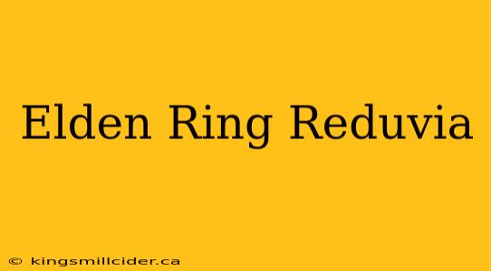 Elden Ring Reduvia