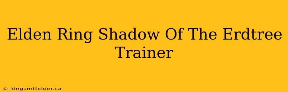 Elden Ring Shadow Of The Erdtree Trainer