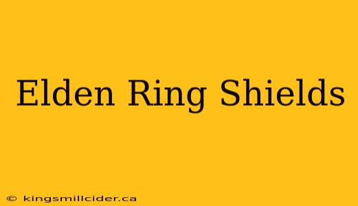 Elden Ring Shields