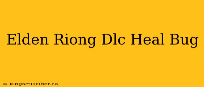 Elden Riong Dlc Heal Bug