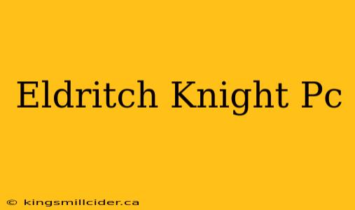 Eldritch Knight Pc