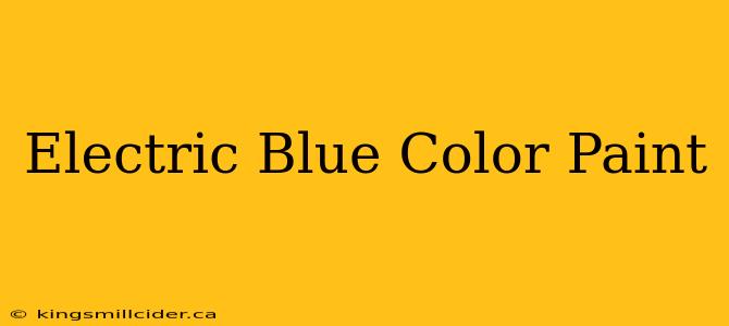 Electric Blue Color Paint