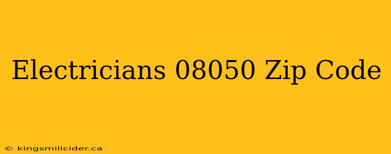 Electricians 08050 Zip Code