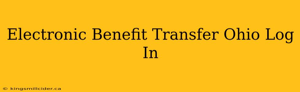 Electronic Benefit Transfer Ohio Log In