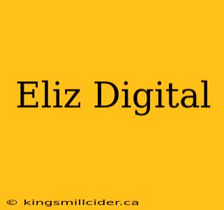 Eliz Digital