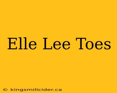 Elle Lee Toes