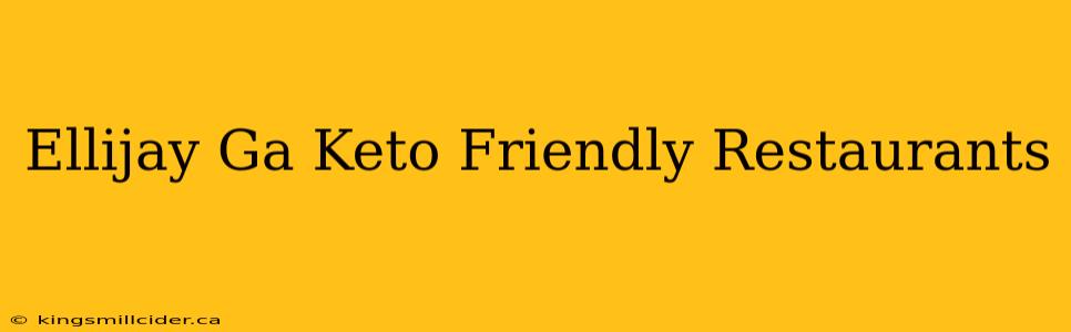 Ellijay Ga Keto Friendly Restaurants