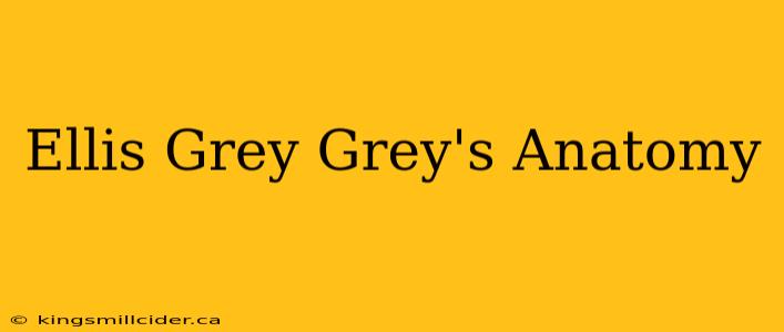 Ellis Grey Grey's Anatomy