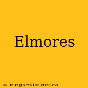 Elmores