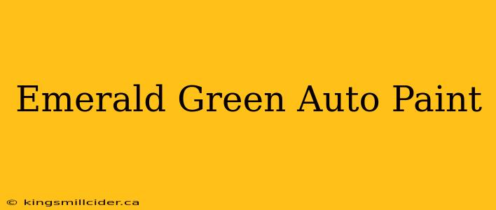 Emerald Green Auto Paint