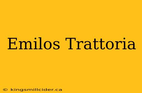 Emilos Trattoria