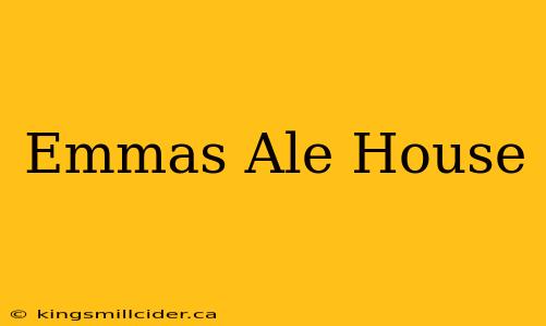 Emmas Ale House