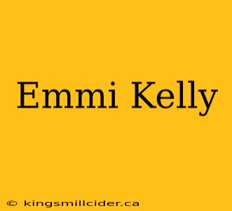 Emmi Kelly