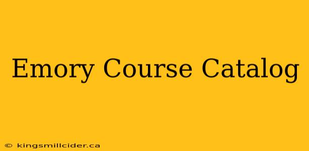 Emory Course Catalog