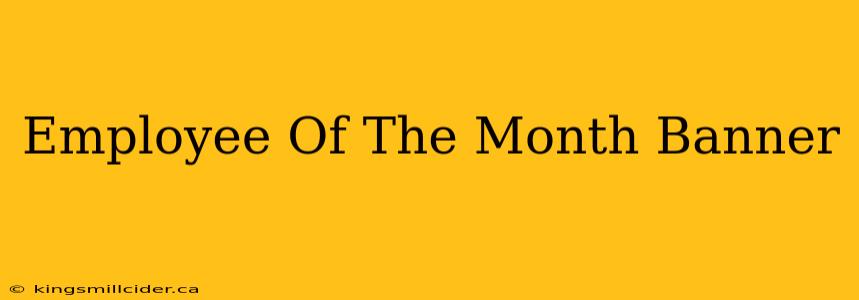 Employee Of The Month Banner