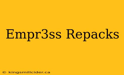 Empr3ss Repacks