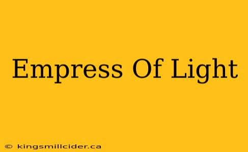 Empress Of Light