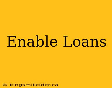 Enable Loans