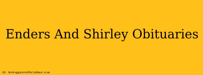 Enders And Shirley Obituaries