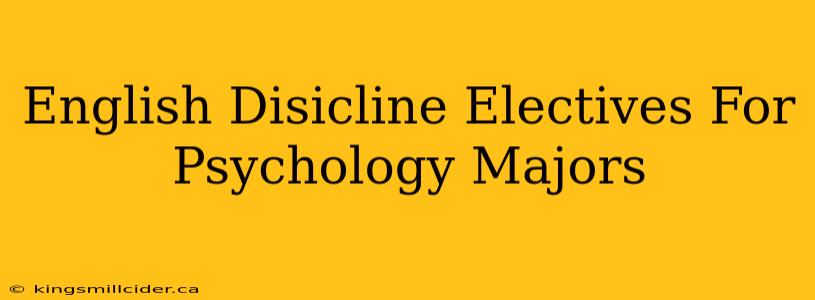 English Disicline Electives For Psychology Majors