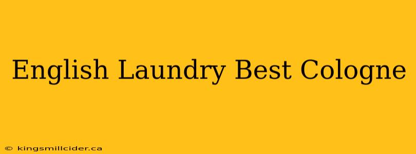 English Laundry Best Cologne