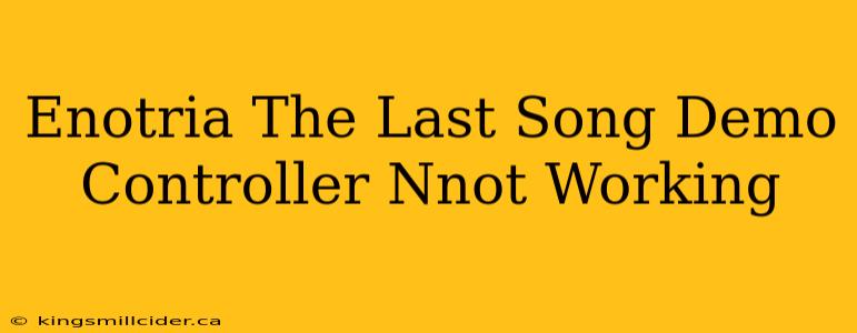 Enotria The Last Song Demo Controller Nnot Working