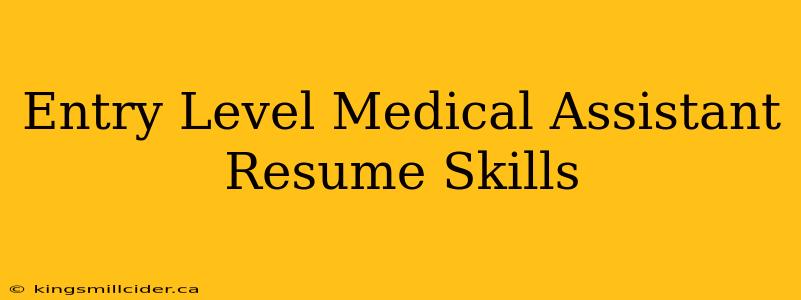 Entry Level Medical Assistant Resume Skills