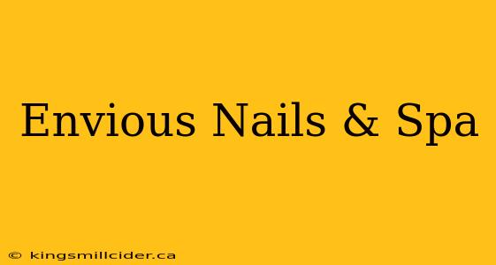 Envious Nails & Spa