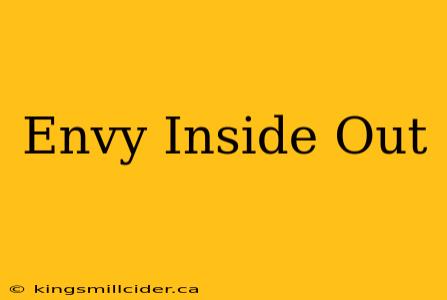 Envy Inside Out