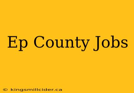 Ep County Jobs