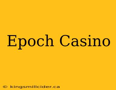 Epoch Casino