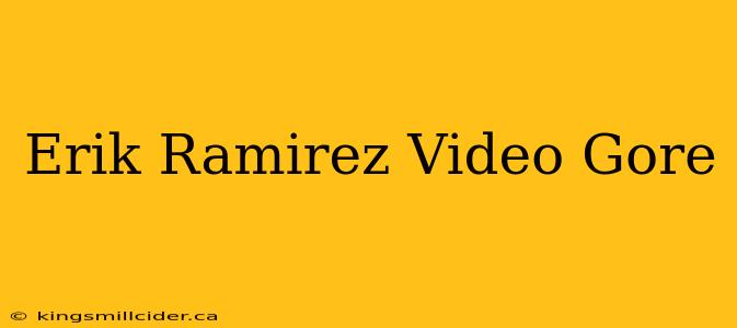 Erik Ramirez Video Gore