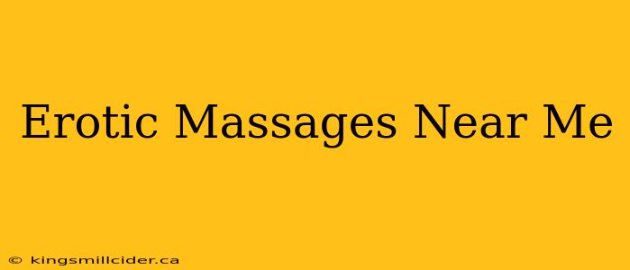 Erotic Massages Near Me