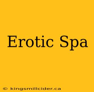 Erotic Spa