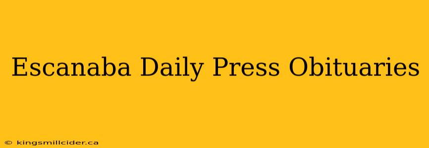 Escanaba Daily Press Obituaries